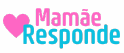 Mamãe responde